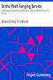 [Gutenberg 26138] • In the Flash Ranging Service / Observations of an American Soldier During His Service With the A.E.F. in France